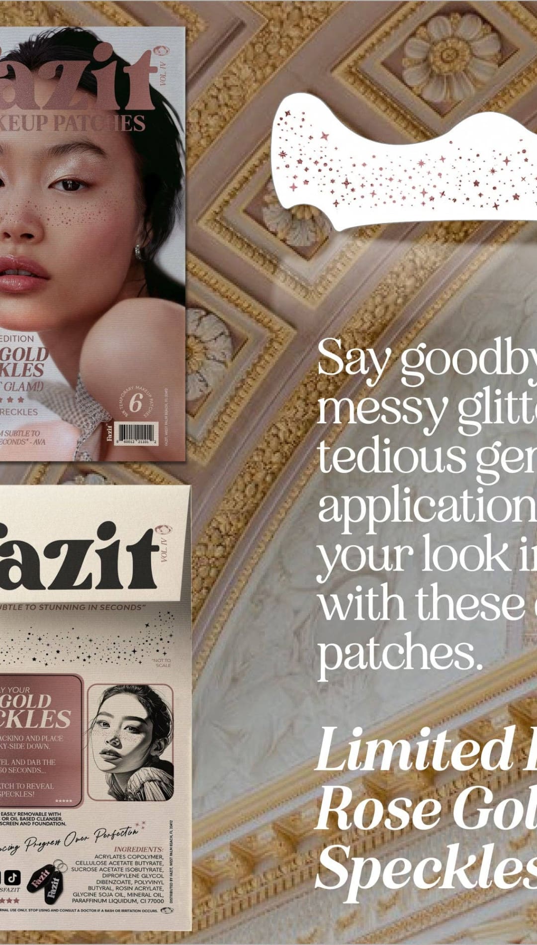 Fazit rose gold speckles makeup patches.